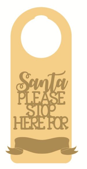 3mm MDF Christmas door hanger - Santa Stop Here - Design 1