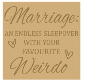 18mm Engraved Plaque - Marriage - an endless sleepover with your favourite weirdo 18mm Engraved Plaque - Marriage - an endless sleepover with your favourite weirdo