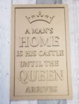 4mm MDF ONLY - A Man's Home is his castle until the QUEEN arrives