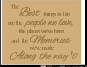 3mm Layered Plaque - The Best things in life are the people we love, the places we've been...