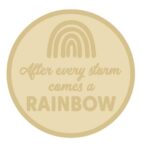 3mm Layered Circle Plaque – After Every Storm Comes A Rainbow