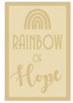 3mm Layered A4 Plaque Rainbow of Hope
