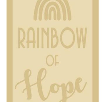 3mm Layered A4 Plaque Rainbow of Hope