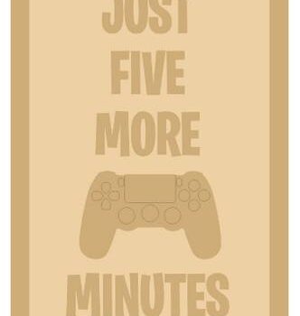 3 and 4mm Layered Plaque - Just Five More Minutes - Style 1