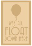 3 and 4mm Layered Plaque – We All Float Down Here Style 2