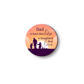 3mm Printed Token - Dad - A Son's First Her A Daughter's First Love