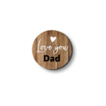 3mm Printed Token - Love You Dad - Wood Effect