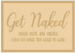 3mm mdf Get Naked Sign