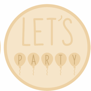 3mm mdf Layered Circle- Let's Party with Balloons