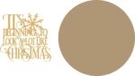 3mm mdf Circle with Quote “It’s Beginning to look a lot like Christmas”