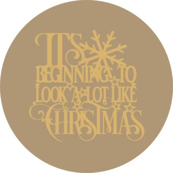 3mm mdf Circle with Quote "It's Beginning to look a lot like Christmas"