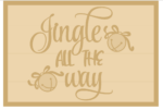 3MM MDF Layered Rectangle - Jingle All The Way