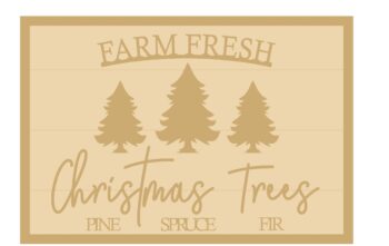 3MM MDF Layered Rectangular Plaque - Farm Fresh Christmas Trees - Pine - Spruce - Fir