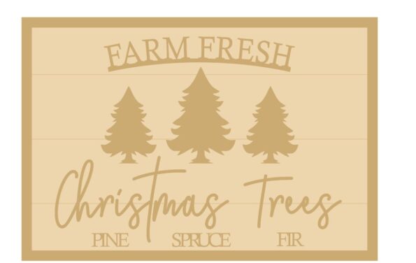 3MM MDF Layered Rectangular Plaque - Farm Fresh Christmas Trees - Pine - Spruce - Fir