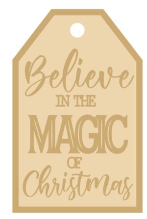 3MM MDF Layered Tag - Believe in the magic of Christmas
