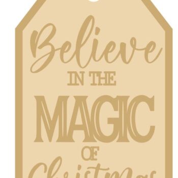 3MM MDF Layered Tag - Believe in the magic of Christmas