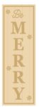 3MM MDF Layered Tall Leaner sign - Be Merry
