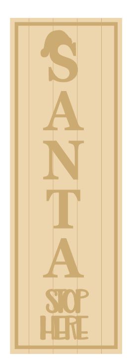 3MM MDF Layered Tall Leaner sign - Santa Stop Here