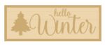3MM MDF Layered Rectangular Plaque - Hello Winter with Tree