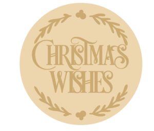 3MM MDF Layered Circle - Christmas Wishes with leaves