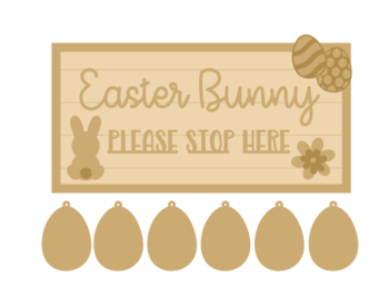 3MM MDF Layered Rectangular Plaque - Easter Bunny Please Stop Here with 6 hanging eggs