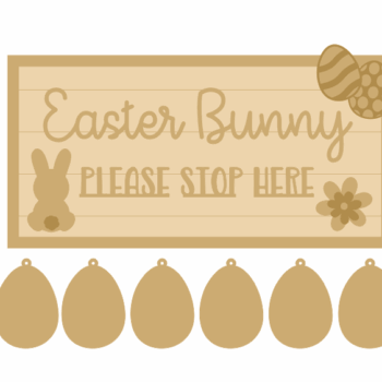 3MM MDF Layered Rectangular Plaque - Easter Bunny Please Stop Here with 6 hanging eggs