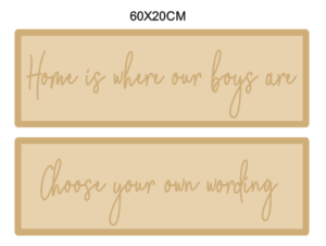 4mm Rectangular Sign Home is where our boys are (WITH OPTIONS) 20cm high - script font
