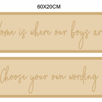 4mm Rectangular Sign Home is where our boys are (WITH OPTIONS) 20cm high - script font