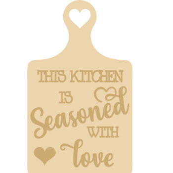 3mm mdf This kitchen is seasoned with Love - layered chopping board