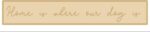 4mm + 4mm HOME IS WHERE OUR DOG IS - SCRIPT FONT - 100mm high (wording options available)