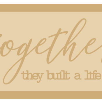 3mm mdf Layered Rectangular Plaque - and so together they built a life they loved