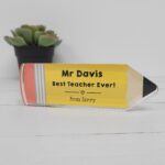 10mm Thick Printed PENCIL - Best Teacher