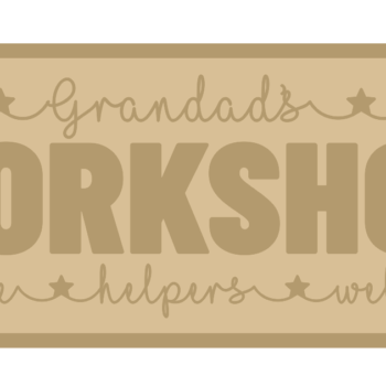 3mm mdf Grandad's Workshop - Little Helpers Welcome