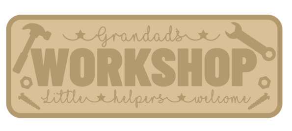 3mm mdf Grandad's Workshop - Little Helpers Welcome