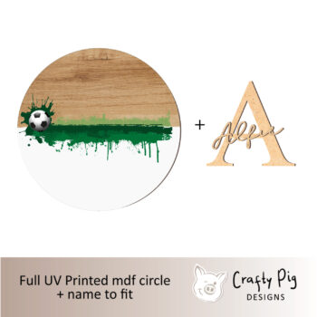 Printed Circle - Football with Green Paint Splash/Wood Design - with letter and name