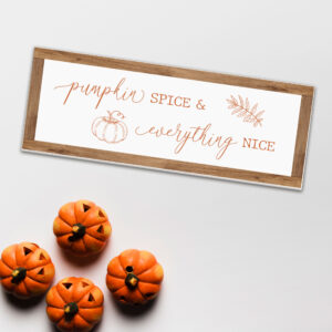 Foamboard Printed Sign - Pumpkin and Spice - Oak Border