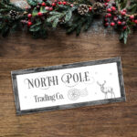 Foamboard Printed Sign – North Pole Trading Co – Border Colour Options
