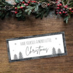 Foamboard Printed Sign – Merry Little Christmas – Border Colour Options