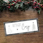 Foamboard Printed Sign – Lets Get Cosy – Border Colour Options