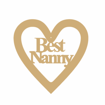 3mm MDF Best Nanny Heart