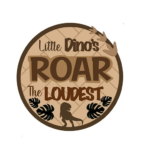 3mm mdf Little Dinos Roar The Loudest Plaque