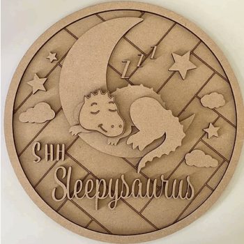 3mm mdf Shh Sleepysaurus Plaque