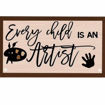 3mm mdf Rectangular Every Child Is An Artist Plaque