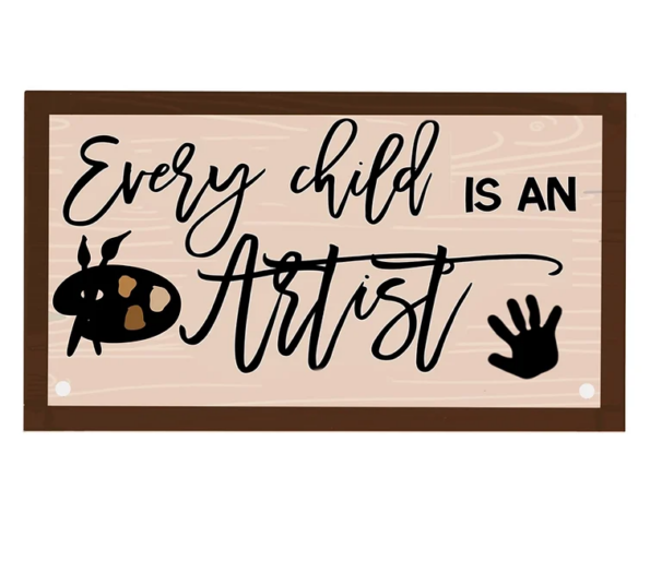 3mm mdf Rectangular Every Child Is An Artist Plaque