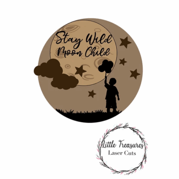 3mm mdf Stay Wild Moon Child Circular Plaque