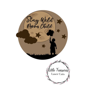 3mm mdf Stay Wild Moon Child Circular Plaque