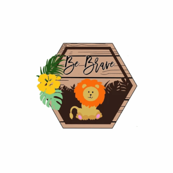 3mm mdf Be Brave Lion Hexagon Plaque