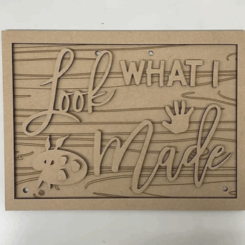 3mm mdf 'Look What I Made' Rectangle Plaque