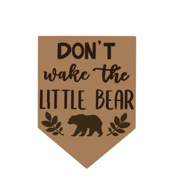 3mm mdf Don't Wake The Little Bear Flag