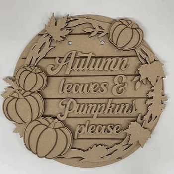 3mm mdf Autumn Leaves & Pumpkins Please Plaque